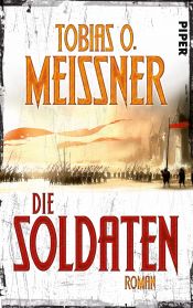 book cover of Die Soldate by Tobias O. Meißner