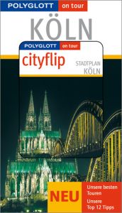 book cover of Köln. Polyglott on tour. Mit Cityflip by Günther Wessel