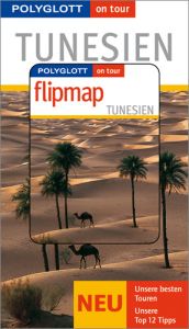 book cover of Tunesien. Polyglott on tour. Mit Flipmap: Unsere besten Touren. Unsere Top 12 Tipps. by Daniela Schetar