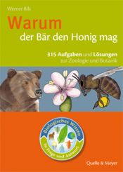 book cover of Warum der Bär den Honig mag: 315 Aufgaben und Lösungen zur Zoologie und Botanik by Werner Bils