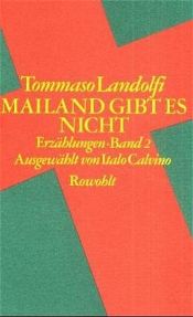 book cover of Erzählungen II. Mailand gibt es nicht by Tommaso Landolfi