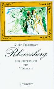 book cover of Rheinsberg: ein Bilderbuch für Verliebte und anderes by Курт Тухольский
