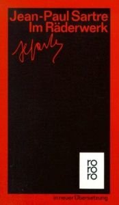 book cover of Im Räderwerk: Drehbuch by Jean-Paul Sartre