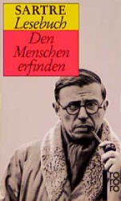 book cover of Sartre Lesebuch. Den Menschen erfinden. by 尚-保羅·沙特