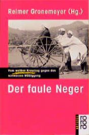 book cover of Der faule Neger by Reimer Gronemeyer