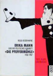 book cover of Erika Mann und ihr politisches Kabarett die Pfeffermuehle by Helga Keiser-Hayne