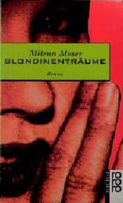 book cover of Blondinenträume by Milena Moser