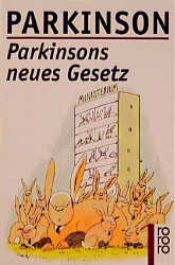 book cover of Parkinsons neues Gesetz. ( rororo sachbuch). by Cyril Northcote Parkinson
