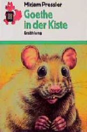 book cover of Goethe in der Kiste by Mirjam Pressler