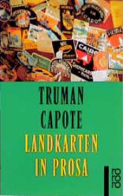 book cover of Landkarten in Prosa by ترومان كابوتي