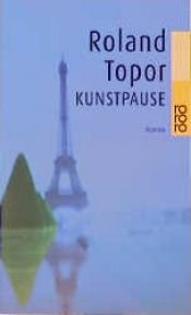 book cover of Kunstpause by Roland Topor