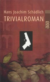 book cover of Trivialroman by Hans Joachim Schädlich