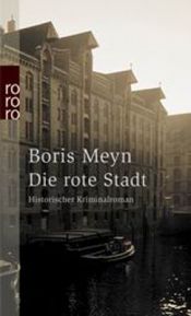 book cover of Die rote Stadt : ein historischer Kriminalroman by Boris Meyn