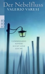 book cover of Der Nebelfluss Commissario Soneri sucht eine Leiche by Valerio Varesi