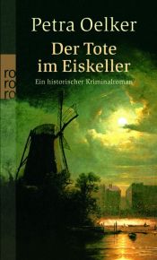 book cover of Der Tote im Eiskeller: Ein historischer Kriminalroman by Petra Oelker