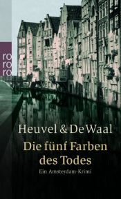 book cover of Die fünf Farben des Todes. Ein Amsterdam-Krimi by Dick Van den Heuvel