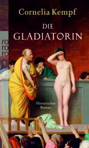 book cover of Die Gladiatorin by Cornelia Kempf