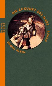 book cover of Die Zukunft des Mars by Georg Klein