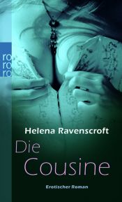 book cover of Die Cousine: Erotischer Roman by Helena Ravenscroft