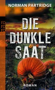 book cover of Die dunkle Saat by Norman Partridge