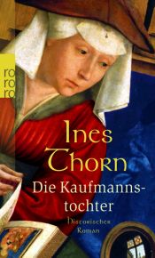 book cover of DIE KAUFMANNSTOCHTER. Historischer Roman by Ines Thorn