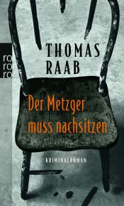 book cover of Der Metzger muss nachsitzen by Thomas Raab