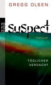 book cover of Suspect. Tödlicher Verdacht by Gregg Olsen