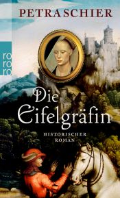 book cover of Die Eifelgräfin: Historischer Roman by Petra Schier