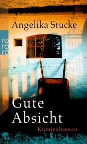 book cover of Gute Absicht by Angelika Stucke