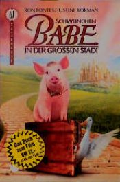 book cover of Schweinchen Babe in der großen Stadt by Ron Fontes