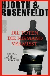 book cover of Die Toten, die niemand vermisst by Hans Rosenfeldt|Michael Hjorth