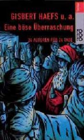 book cover of Eine böse Überraschung : 24 Autoren für 24 Tage by Gisbert Haefs