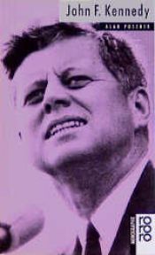 book cover of John F. Kennedy by Alan Posener