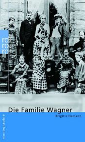 book cover of Die Familie Wagner by Brigitte Hamannová