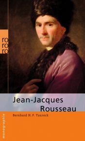 book cover of Jean-Jacques Rousseau by Bernhard H. F. Taureck