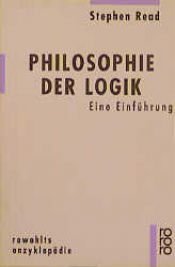 book cover of Philosophie der Logik. Eine Einführung. by Stephen Read