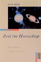 book cover of Zeit im Horoskop. Auslösungen, Solare, Transite. by Peter Orban