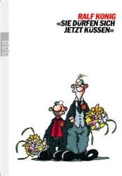 book cover of Sie dürfen sich jetzt küssen by Ralf König