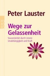 book cover of Wege zur Gelassenheit by Peter Lauster