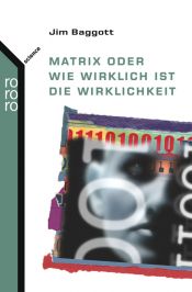 book cover of Matrix oder Wie wirklich ist die Wirklichkeit by Jim Baggott