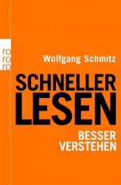 book cover of Schneller lesen - besser verstehen (sachbuch) by Wolfgang Schmitz