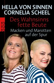 book cover of Des Wahnsinns fette Beute by Hella von Sinnen|Senta Berger