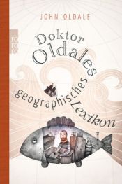 book cover of Doktor Oldales geographisches Lexikon by John Oldale