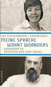 book cover of Meine Sprache wohnt woanders: Gedanken zu Deutschland und Israel by Lea Fleischmann