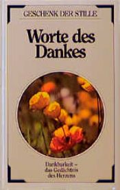 book cover of Worte des Dankes. Dankbarkeit - das Gedächtnis des Herzens by -