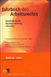 book cover of Jahrbuch des Arbeitsrechts, Bd.37, Dokumentation für das Jahr 1999 by Thomas Dieterich