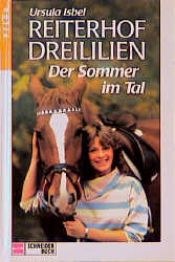 book cover of Reiterhof Dreililien Bd. 4 - Der Sommer im Tal by Ursula Isbel