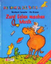 book cover of Hier kommt die Ente Quatsch, Bd.8, Zwei Eulen machen Musik by Bernhard Lassahn