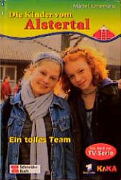 book cover of Die Kinder vom Alstertal, Bd.7, Ein tolles Team by Marlies Kerremans