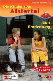 book cover of Die Kinder vom Alstertal, Bd.9, Kikis Entdeckung by Marlies Kerremans